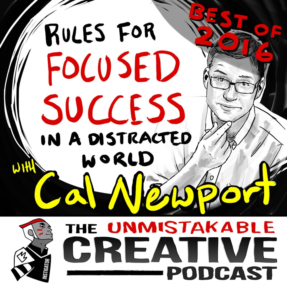 Best of 2016: Rules for Focused Success in a Distracted World with Cal Newport