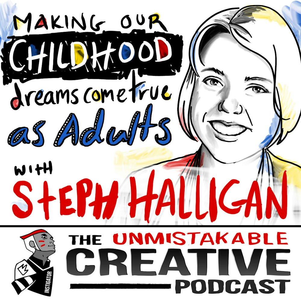 Best Of: Making Our Childhood Dreams Come True as Adults With Stephanie Halligan
