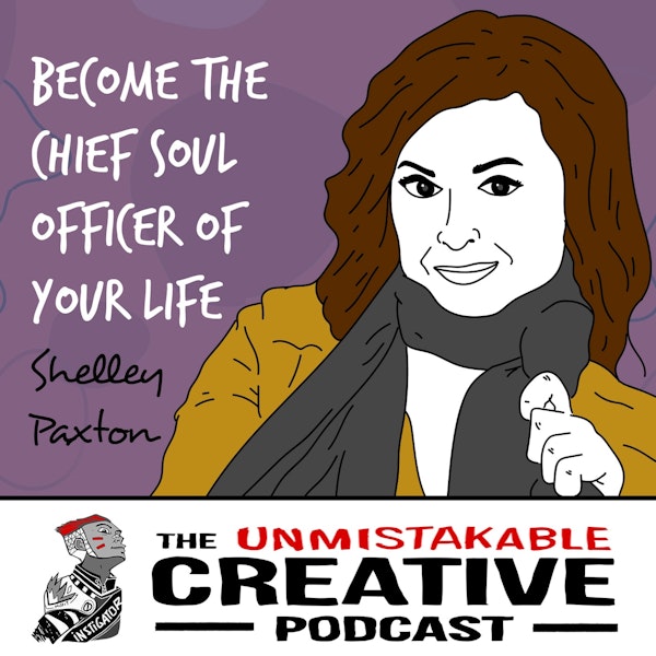 Shelley Paxton: Become The Chief Soul Officer of Your Life