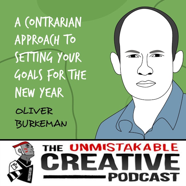 Oliver Burkeman | A Contrarian Approach to Setting Your Goals for the New Year