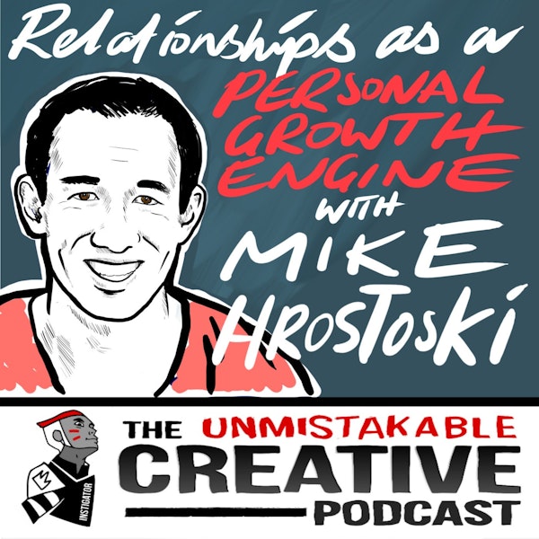 Relationships as an Engine for Personal Growth Mike Hrostoski