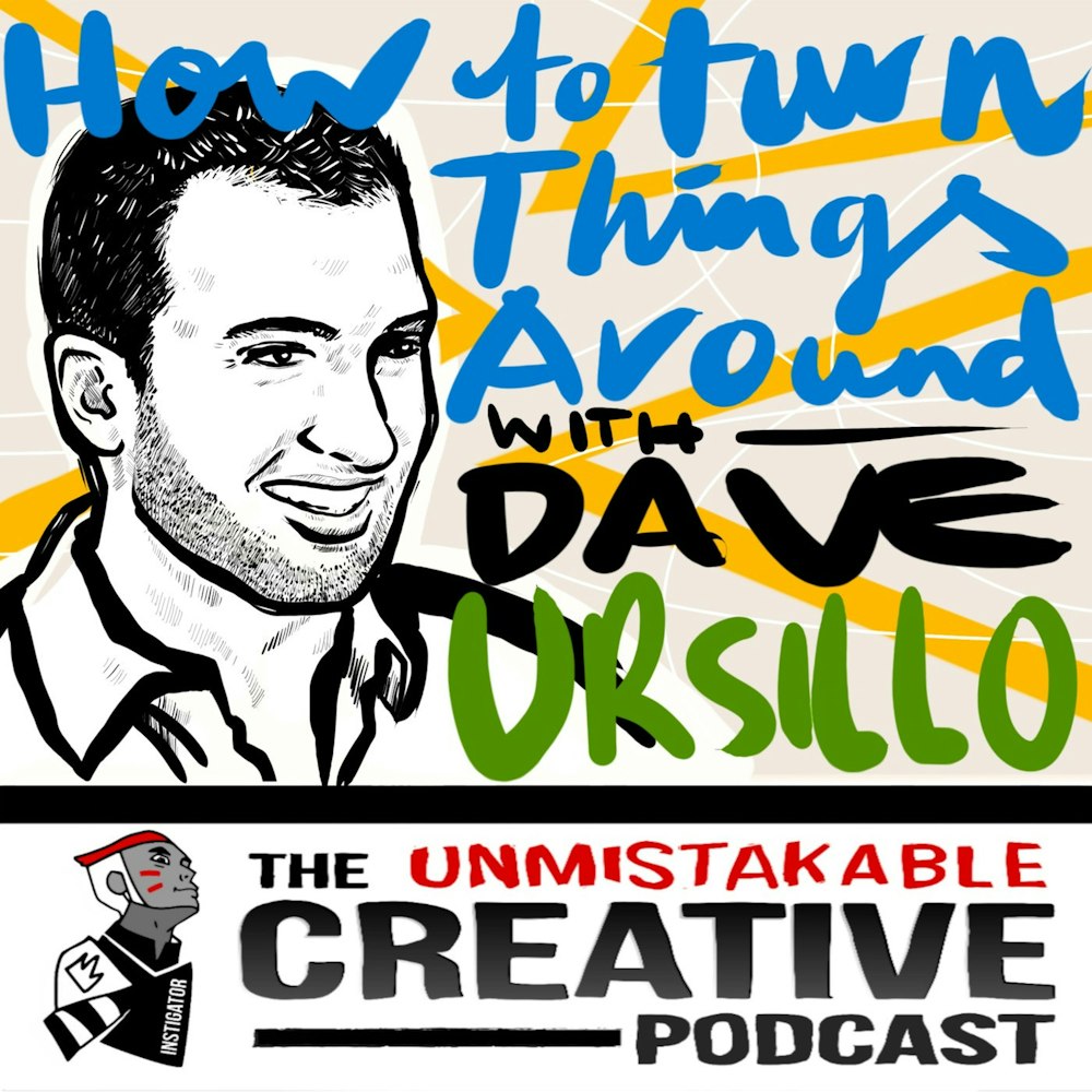 Getting Unstuck and Turning Things Around with Dave Ursillo