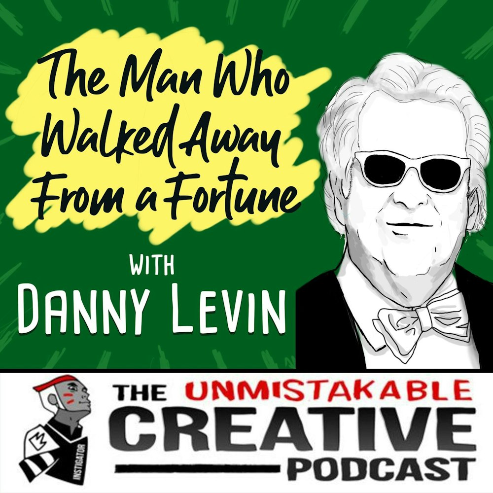The Man Who Walked Away From a Fortune with Daniel Levin