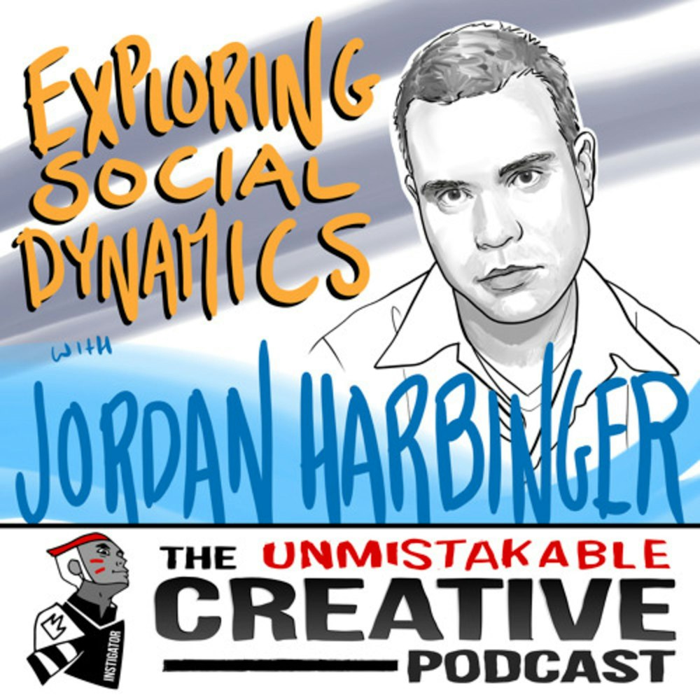 Jordan Harbinger: Exploring Social Dynamics