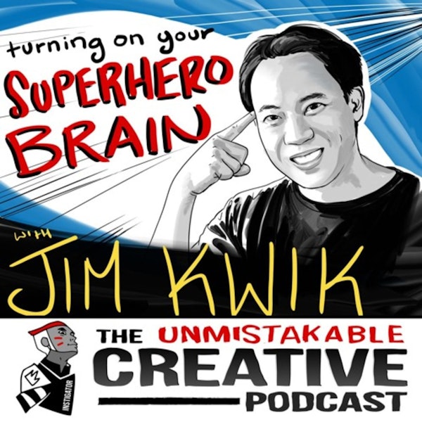 Best of: Turning on Your Superhero Brain with Jim Kwik