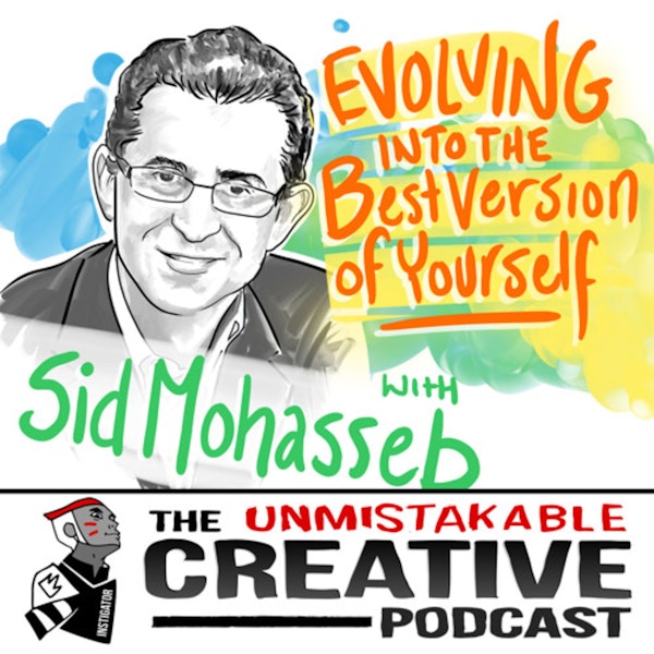 Sid Mohasseb: Evolving into the Best Version of Yourself