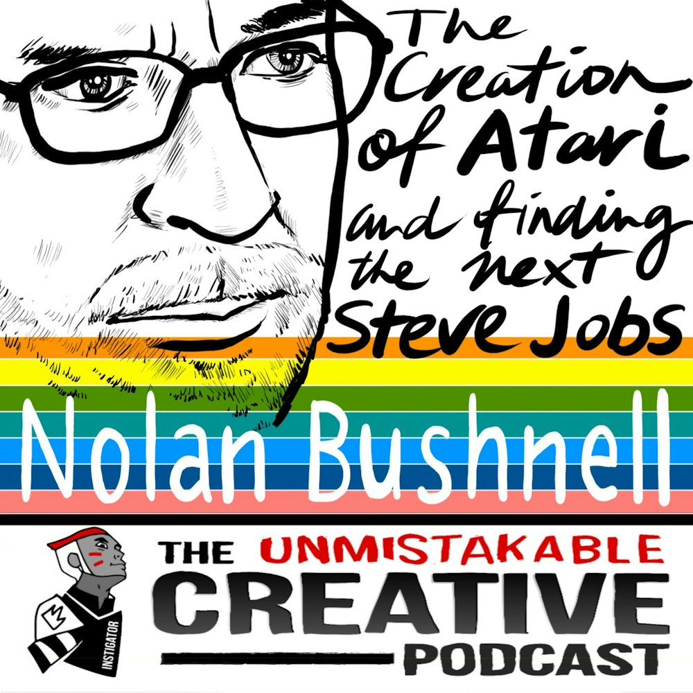 The Creation of Atari and Finding The Next Steve Jobs with Nolan Bushnell