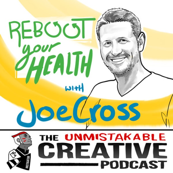 Joe Cross: Reboot Your Health