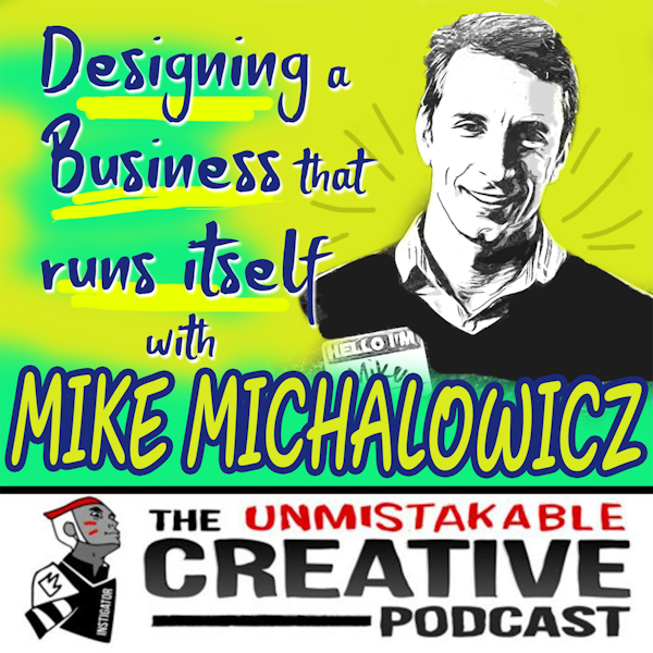 Listener Favorites: Mike Michalowicz | Designing a Business that Runs Itself