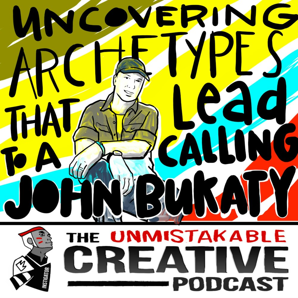 Uncovering the Archetypes that Lead to a Calling with John Bukaty