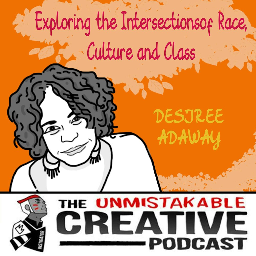 Exploring the Intersections of Race, Culture and Class with Desiree Adaway