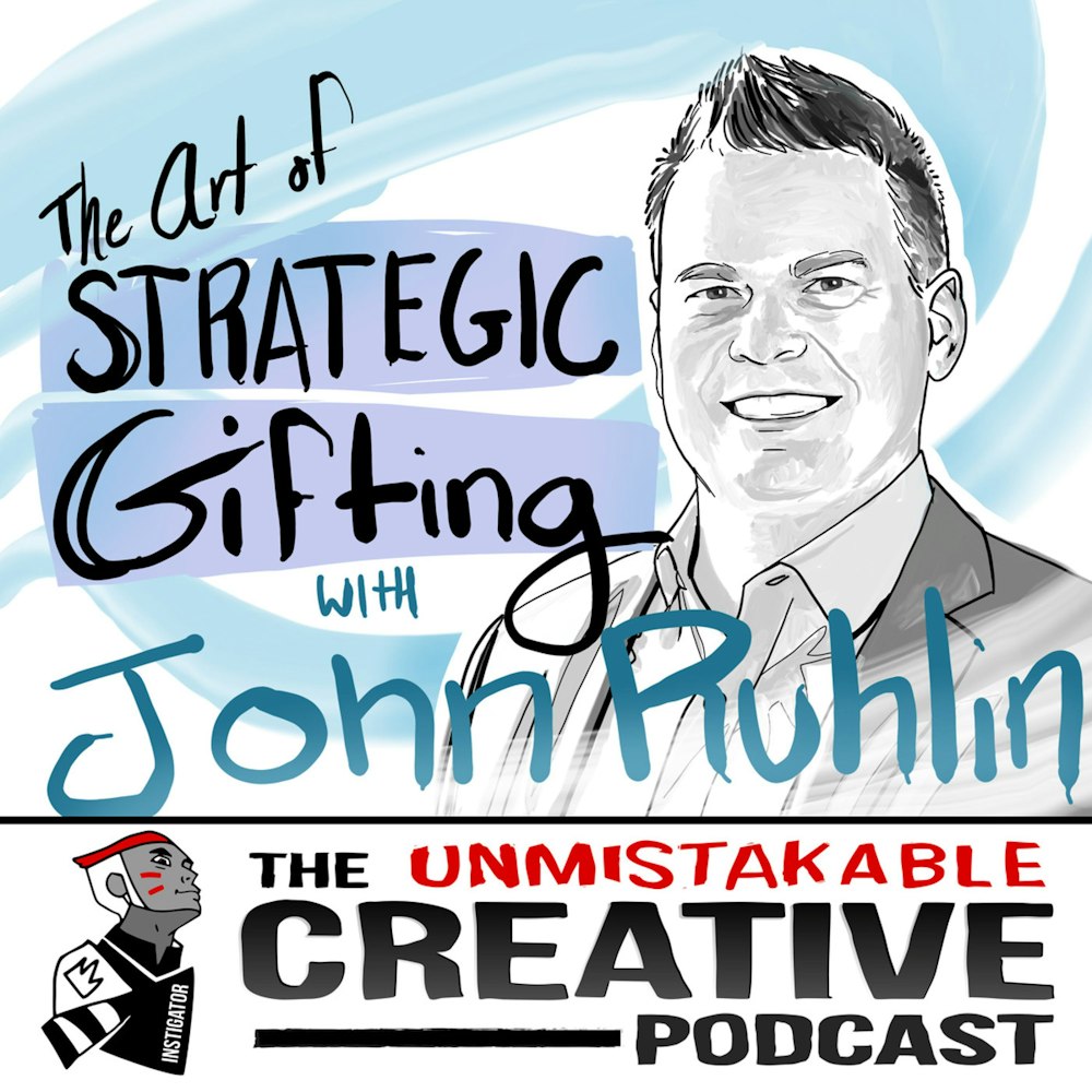 The Art of Strategic Gifting with John Ruhlin