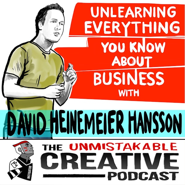 Unlearning Everything You Know About Business with David Heinemeier Hansson