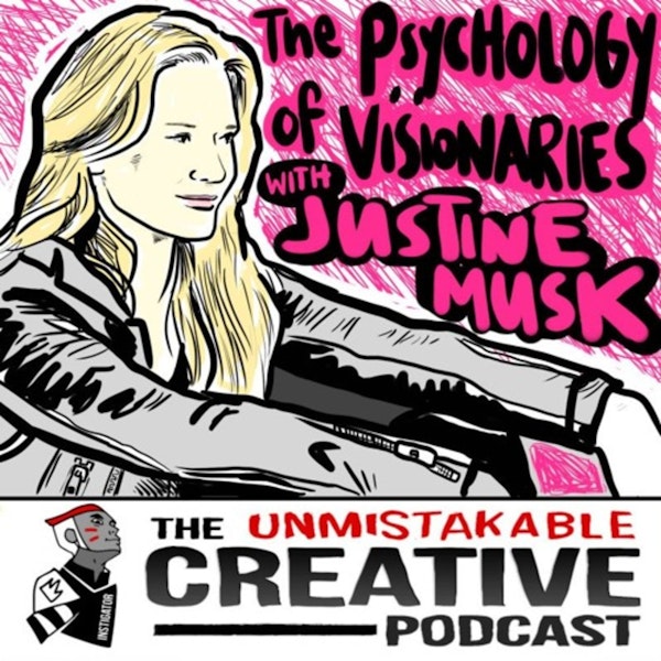 Best of: The Psychology of Visionaries with Justine Musk