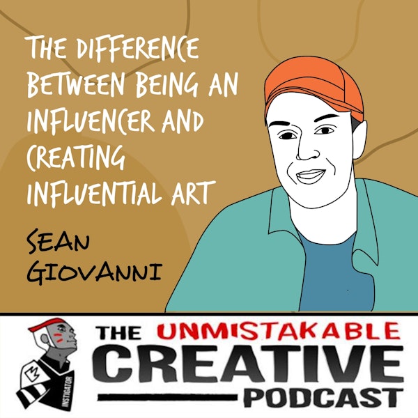 Sean Giovanni | The Difference Between Being an Influencer and Creating Influential Art
