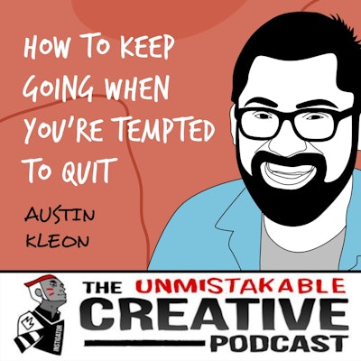 Episode image for Austin Kleon | How to Keep Going When You're Tempted to Quit