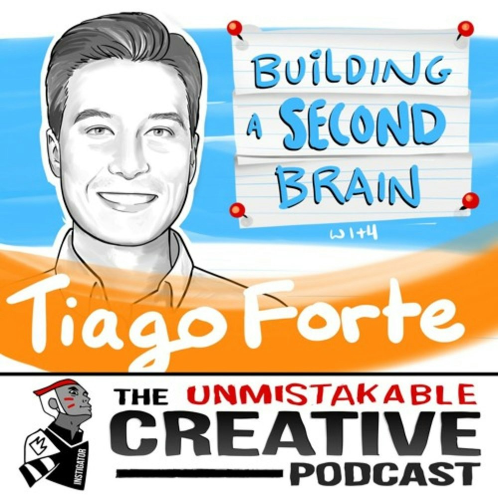 Tiago Forte: Building a Second Brain