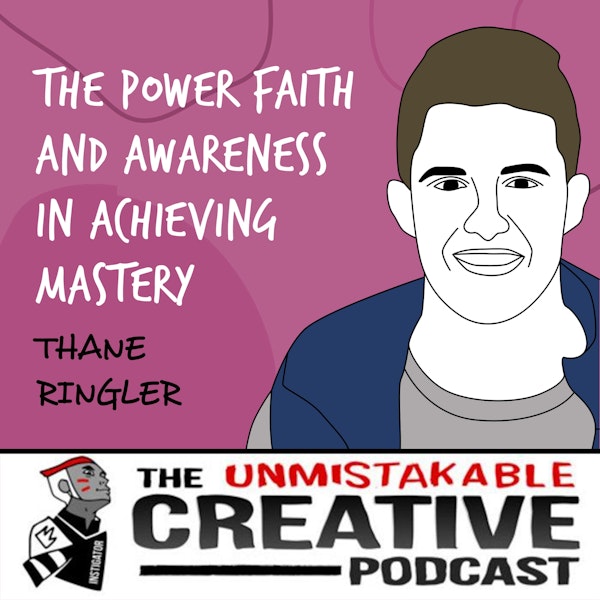 Thane Ringler | The Power Faith and Awareness in Achieving Mastery