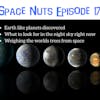 18: Space Nuts Episode 17 - 3 Earth like planets discovered - space community gets very excited!