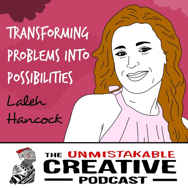 Laleh Hancock | Transforming Problems into Possibilities