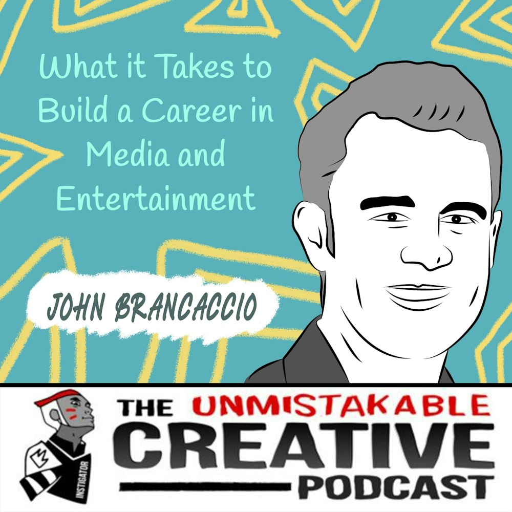 What it Takes to Build a Career in Media and Entertainment with John Brancaccio