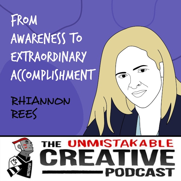 Rhiannon Rees | From Awareness to Extraordinary Accomplishment