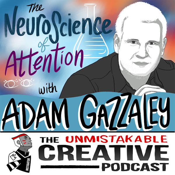Adam Gazzaley: The Neuroscience of Attention
