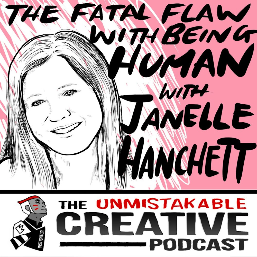The Fatal Flaw of Being Human with Janelle Hanchett