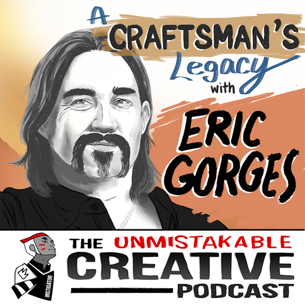 Listener Favorites: Eric Gorges | A Craftsman's Legacy
