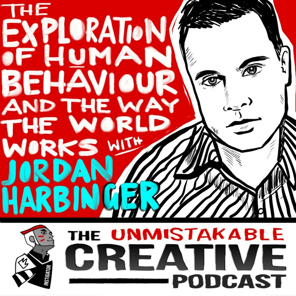 The Exploration of Human Behavior and the Way the World Works with Jordan Harbinger