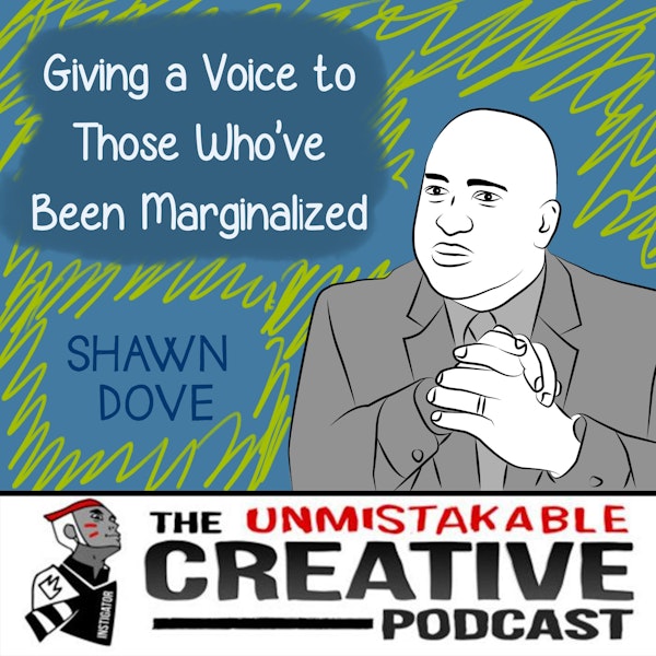 BLM: Shawn Dove | Giving a Voice to Those Who've Been Marginalized