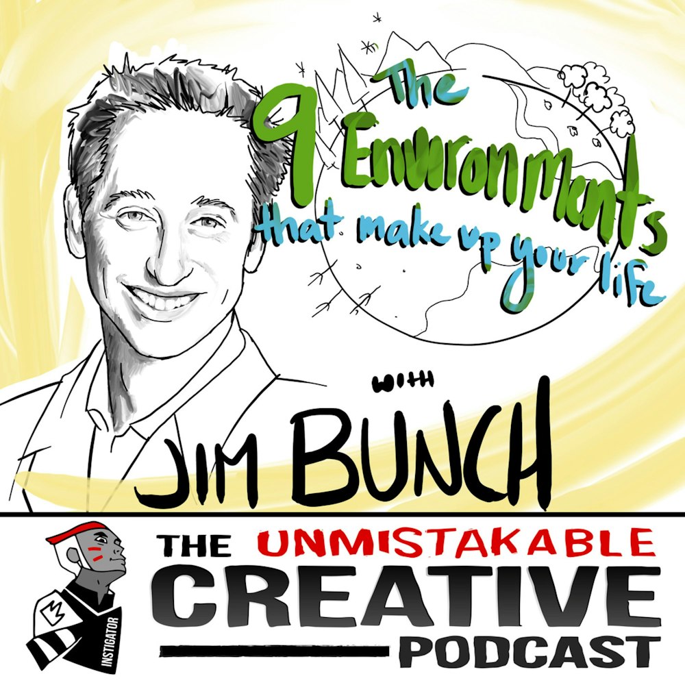 The 9 Environments That Make Up Your Life with Jim Bunch