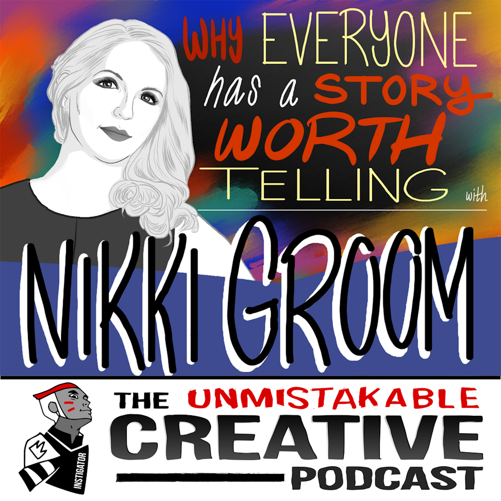 Nikki Groom: Why Everyone Has a Story Worth Telling
