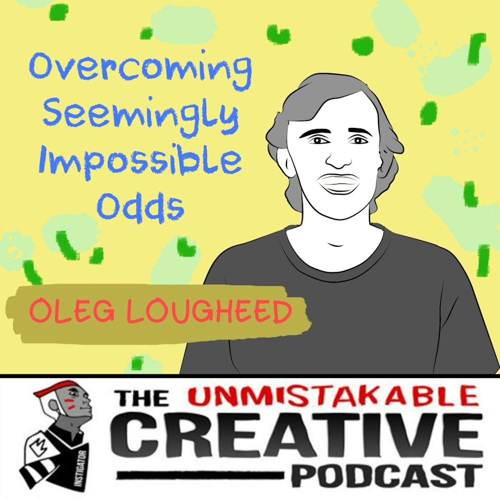 Oleg Lougheed: Overcoming Seemingly Impossible Odds