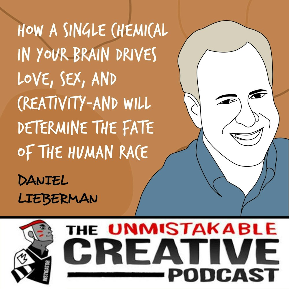 Daniel Lieberman | How a Single Chemical in Your Brain Drives Love, Sex, and Creativity―and Will Determine the Fate of the Human Race