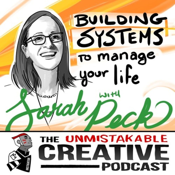 Sarah Peck: Building Systems to Manage Your Life