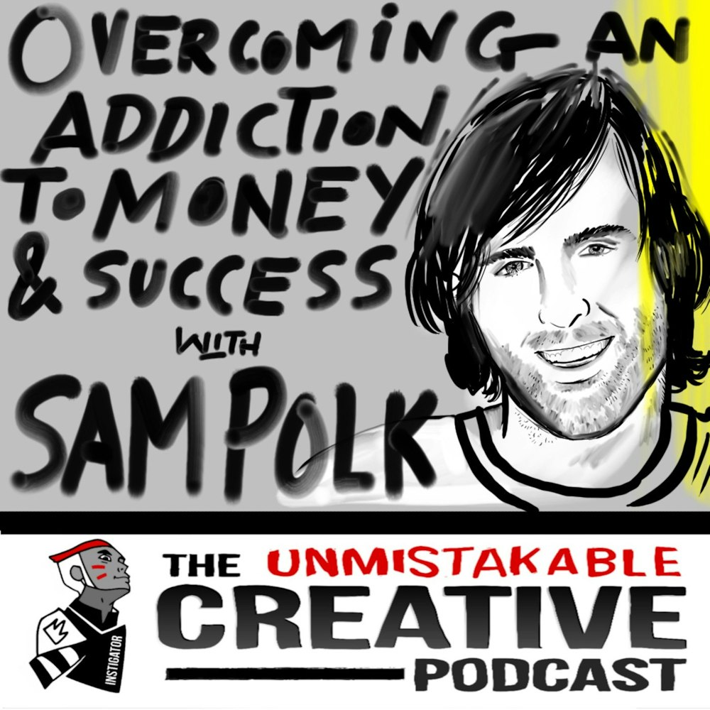 Overcoming an Addiction to Money and Success with Sam Polk