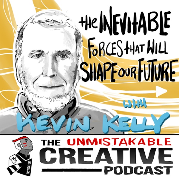 The Inevitable Forces That Will Shape Our Future with Kevin Kelly
