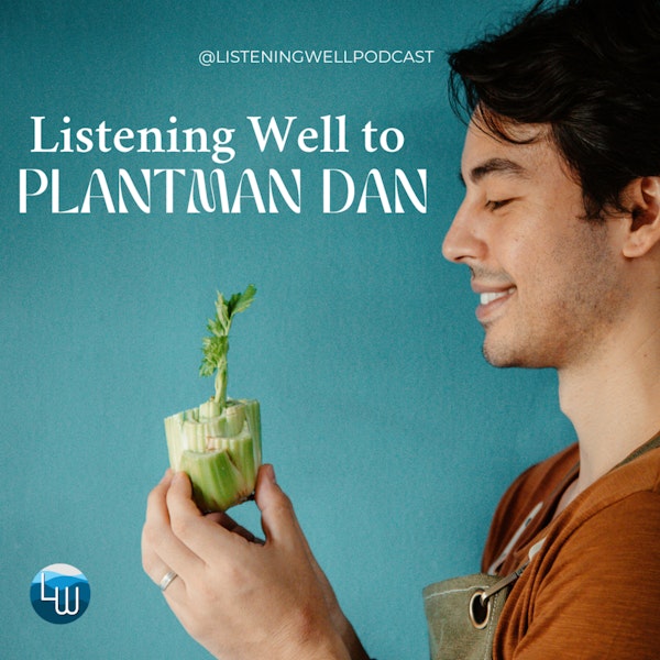 Plant Man Dan and Plant Care 101