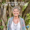 Living A Spirited Life With Dani Van De Velde