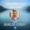 Reparenting Your Inner Child with Barlas Gunay