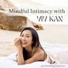 Mindful Intimacy with Viv Kan