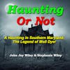 Haunting in Southern Maryland? Legend of Moll Dyer