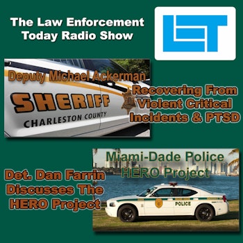 S1E7: Miami-Dade Metro Police Project HERO and Dep. Michael Ackerman Charleston County S.C. Sheriff's Department