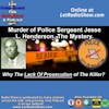 Murder Mystery, Killing of Police Sergeant Henderson. Special Episode.