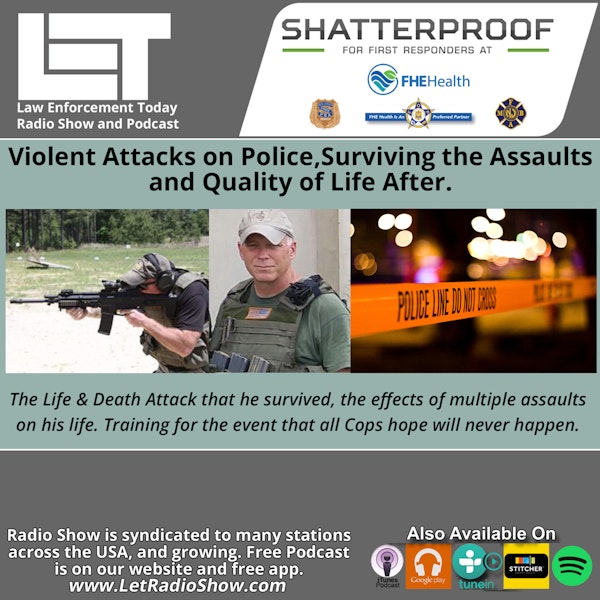 Police, Surviving the Assaults and Life After. Special Episode.
