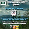 Cops and Cabins: Badge in the Wilderness. The Film Pilot And Event.