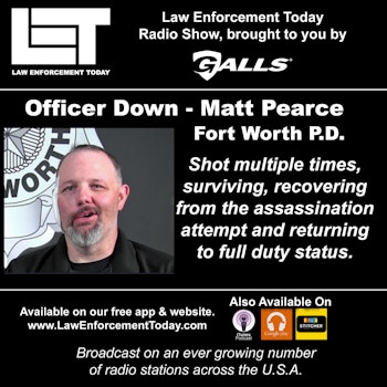 S2E15: Officer Matt Pearce, shot multiple times. He tells his powerful story.