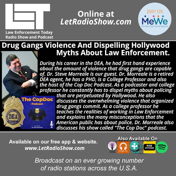 S5E19:Gang Violence And Dispelling Hollywood Myths About Law Enforcement. Dr. Stephen Morreale – retired DEA Agent.