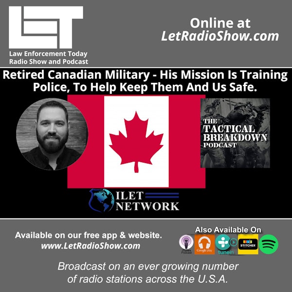 S5E37: Military Retired Canadian Armed Forces - His Mission Is Training  Police